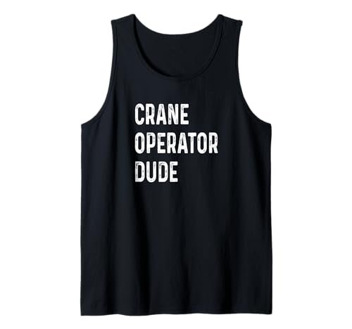 Herren Kranführer Dude, Turmüberdachung in Notlage Tank Top Herren Kranführer Dude, Turmüberdachung in Notlage Tank Top von Crane Operator Gifts for Men Women Work Boss by RJ