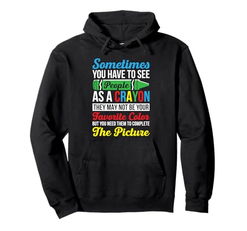 Manchmal muss man Menschen als Lehrer mit Wachsmalstiften sehen Pullover Hoodie von Crayons For Student Teacher Kindergarten Teacher