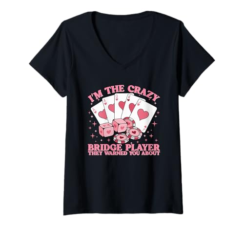 Damen I'm The Crazy Bridge Player They Warned You About T-Shirt mit V-Ausschnitt Damen I'm The Crazy Bridge Player They Warned You About T-Shirt mit V-Ausschnitt von Crazy Bridge Player Cardplay Humor