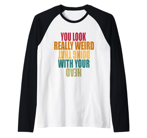 Verrückte Männer, du siehst wirklich komisch aus, wenn du das mit deinem Kopf Machst Raglan Verrückte Männer, du siehst wirklich komisch aus, wenn du das mit deinem Kopf Machst Raglan von Crazy Dog