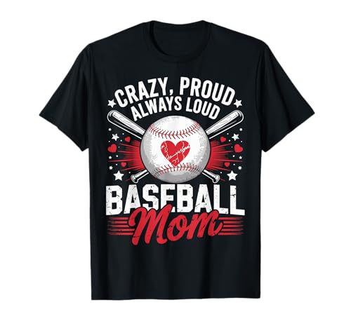Stolze Baseball-Mama für Damen Mama Baseball Mama T-Shirt von Crazy Proud Always Loud Mom Baseball Apparel