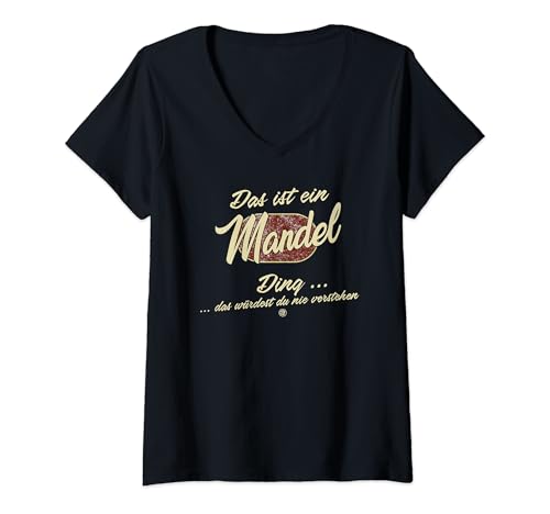 Damen Das ist ein Mandel Ding - Lustiges Familie Mandel T-Shirt mit V-Ausschnitt von Crazy Shirt Factory