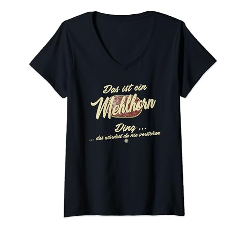 Damen Das ist ein Mehlhorn Ding - Lustiges Familie Mehlhorn T-Shirt mit V-Ausschnitt von Crazy Shirt Factory