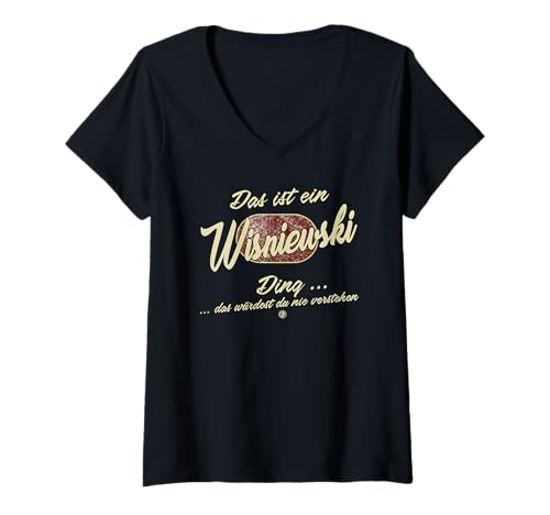 Damen Das ist ein Wisniewski Ding - Lustiges Familie Wisniewski T-Shirt mit V-Ausschnitt von Crazy Shirt Factory
