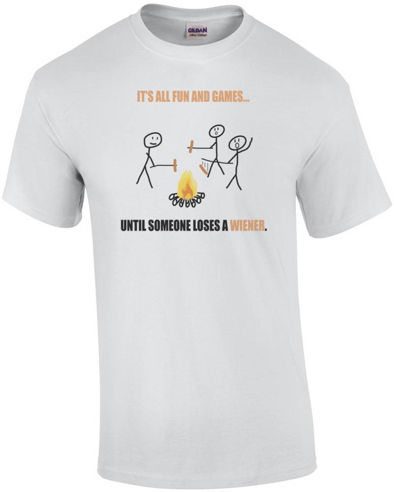 Es Macht Spaß Und Spielt, Bis Jemand Einen Wiener Verliert. Lustiges T-Shirt von CrazyAwesomeTees