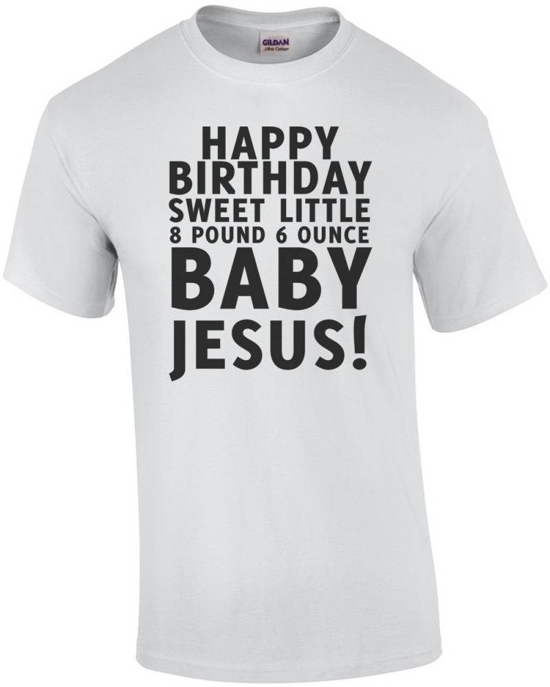 Happy Birthday Jesus T-Shirt von CrazyAwesomeTees