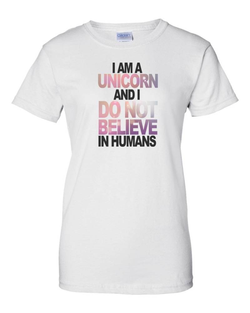 Ich Bin Ein Einhorn Und Ich Glaube Nicht An Menschen - Lustige T-Shirt von CrazyAwesomeTees