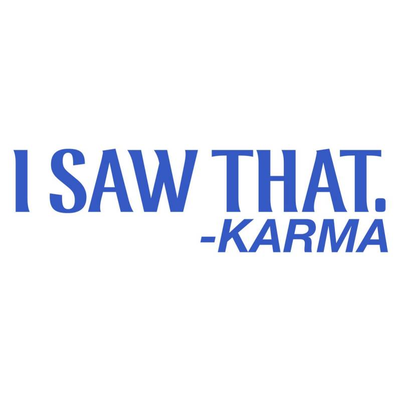 Ich Sah, Dass - Karma Cool Shirt von CrazyAwesomeTees