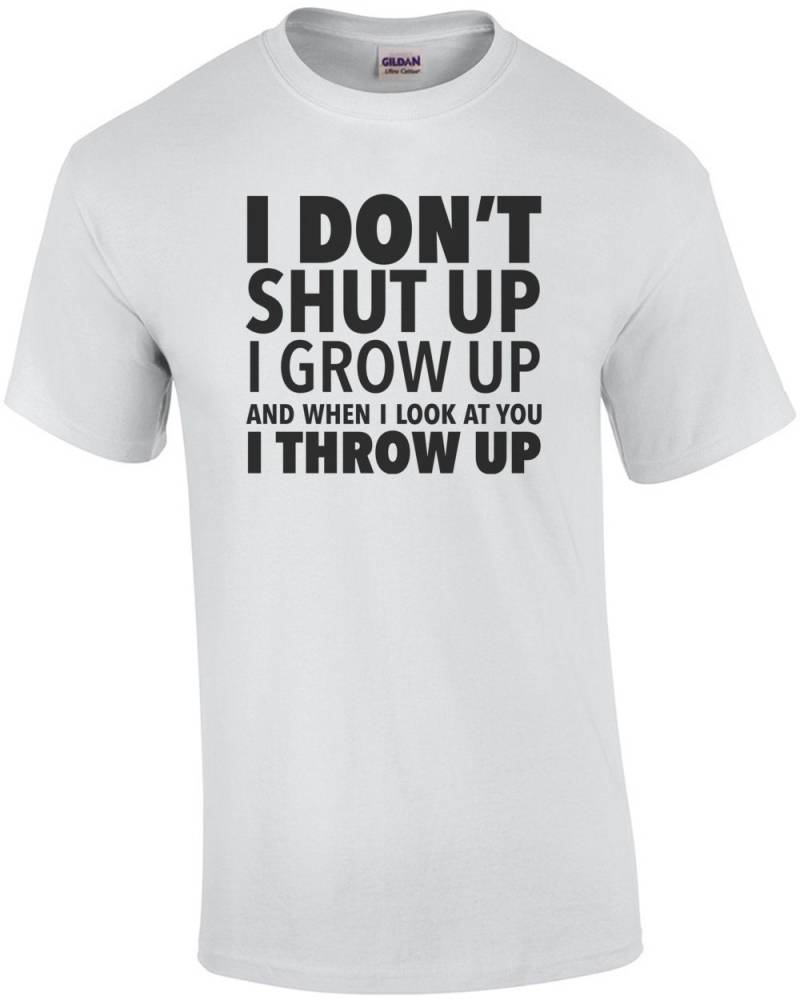 Ich Still Nicht Aufgewachsen Bin Ich Und Wenn Euch Sehe Kotzen - Stehen Von Mir T-Shirt 80Er Jahre T-Shirt von CrazyAwesomeTees