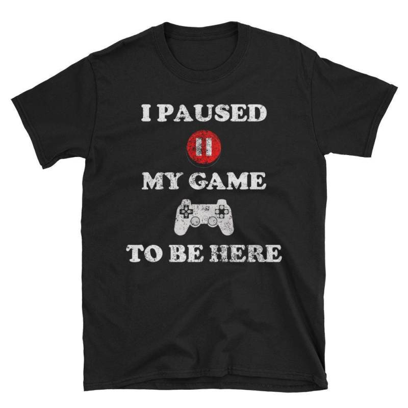 Ich Hielt Mein Spiel Hier Sein Shirt Lustige Gamer T-Shirt Kurzarm Unisex T-Shirt von CreaTeeVityCO