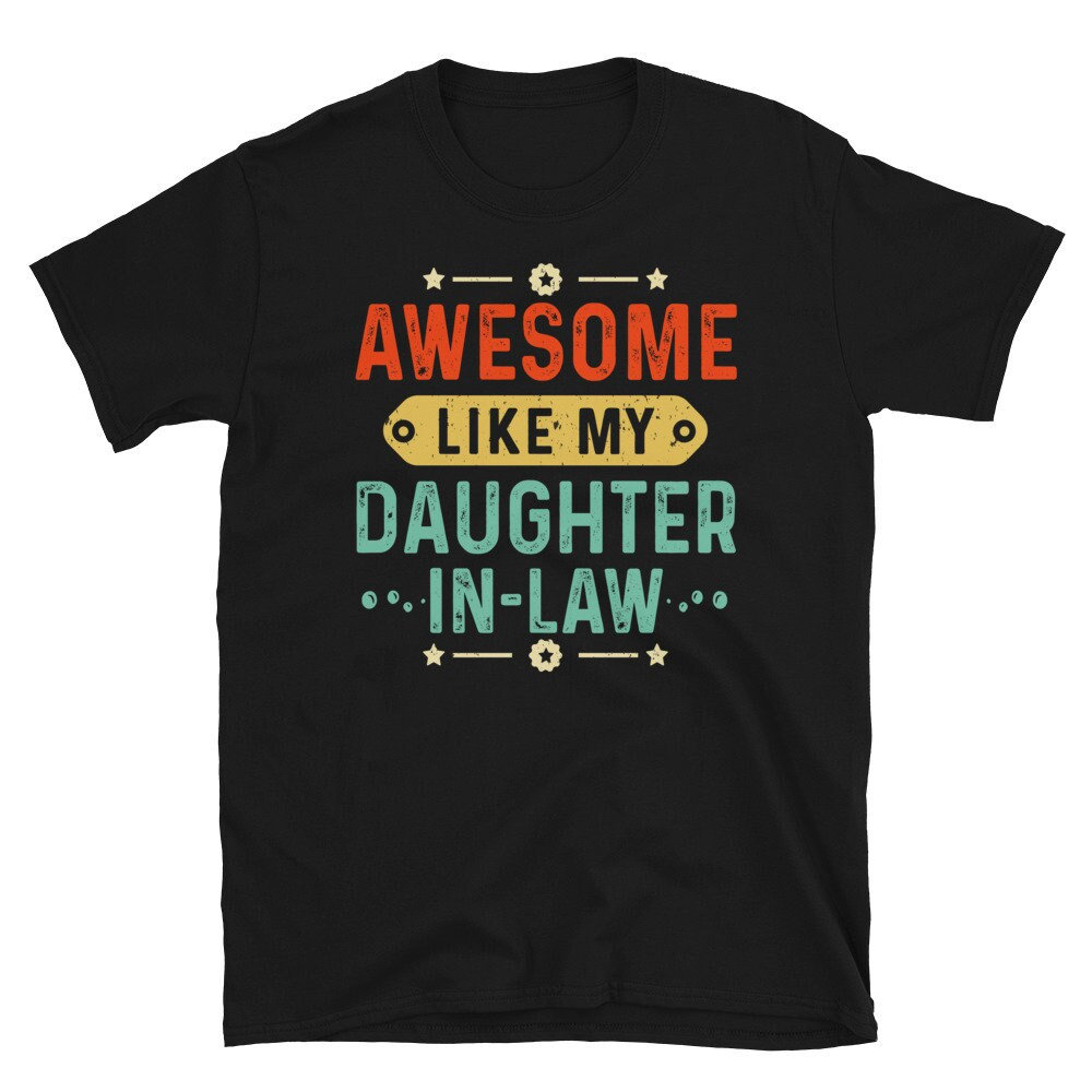 Awesome Like My Daughter in Law Unisex T-Shirt, Lustiges Vatertagsgeschenk Für Schwiegervater Von Schwiegertochter Tshirt von CreaTeeveCustom