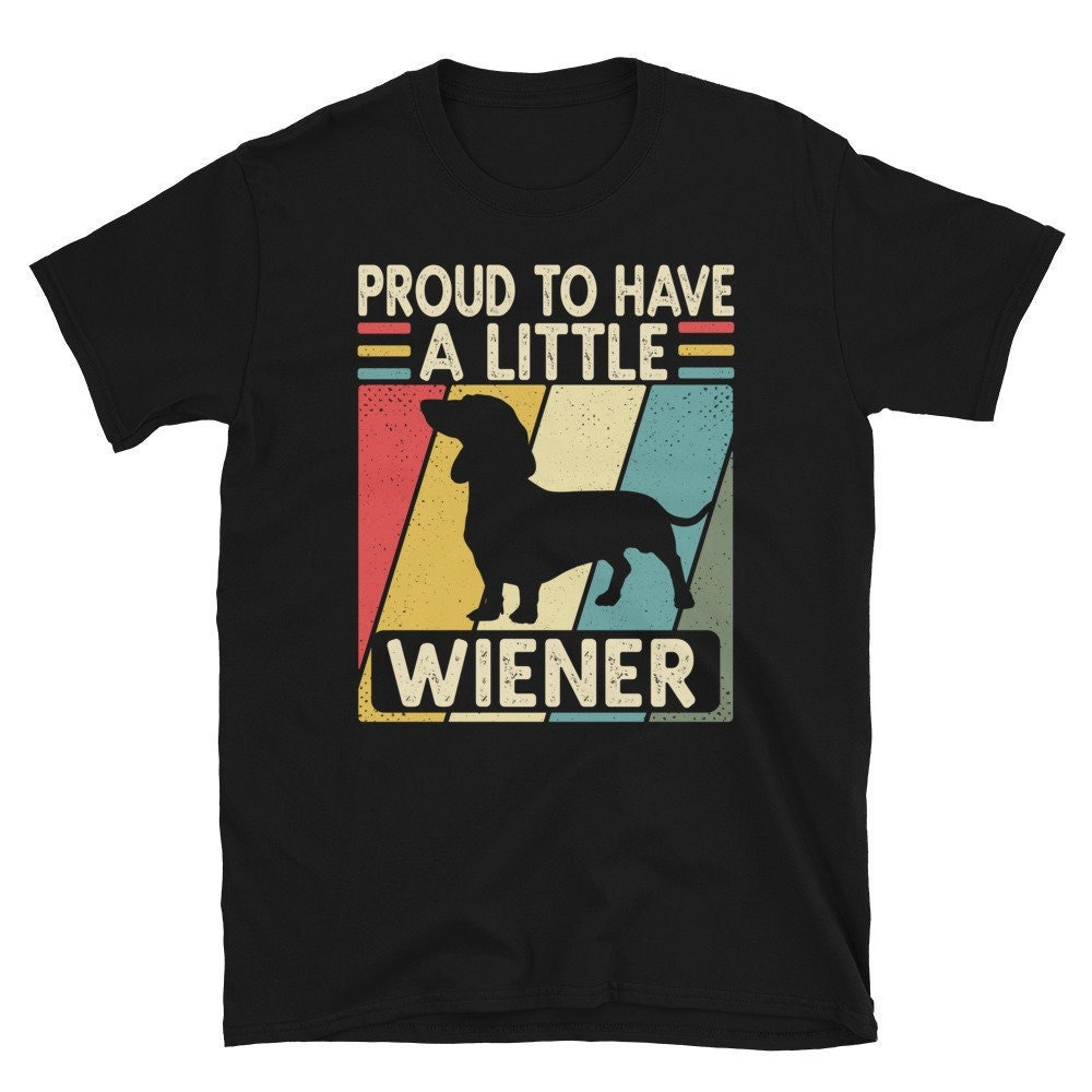 Dackel Tshirt, Stolz Auf Ein Kleines Wiener Shirt, Hundeshirt, Geschenke, Lustiges Hundeliebhaber Doxie Geschenk von CreaTeeveCustom