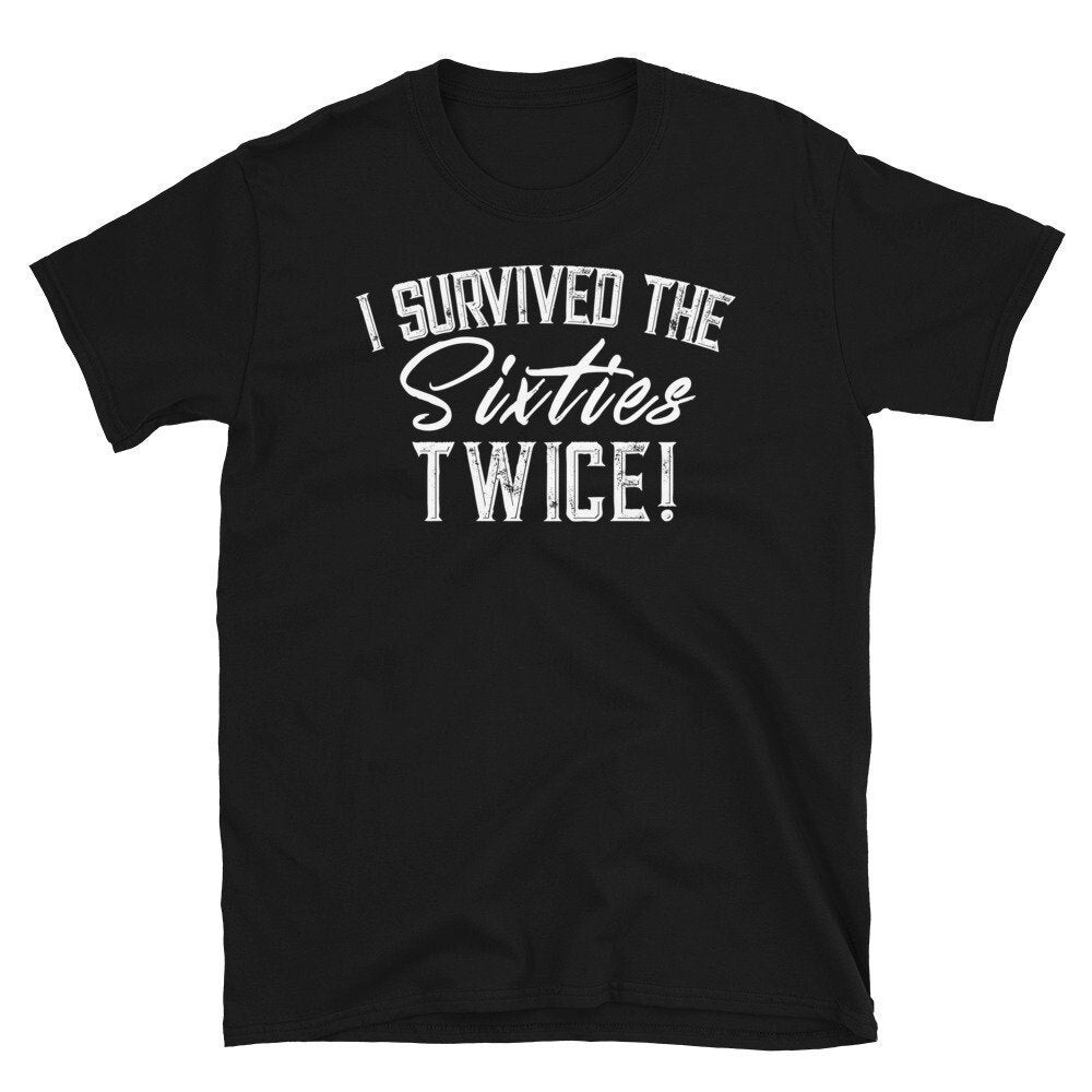 I Survived The 60S Twice, 70Th Birthday Shirt, Funny Geschenk Shirt Für Männer Und Frauen, Großeltern Geschenke von CreaTeeveCustom