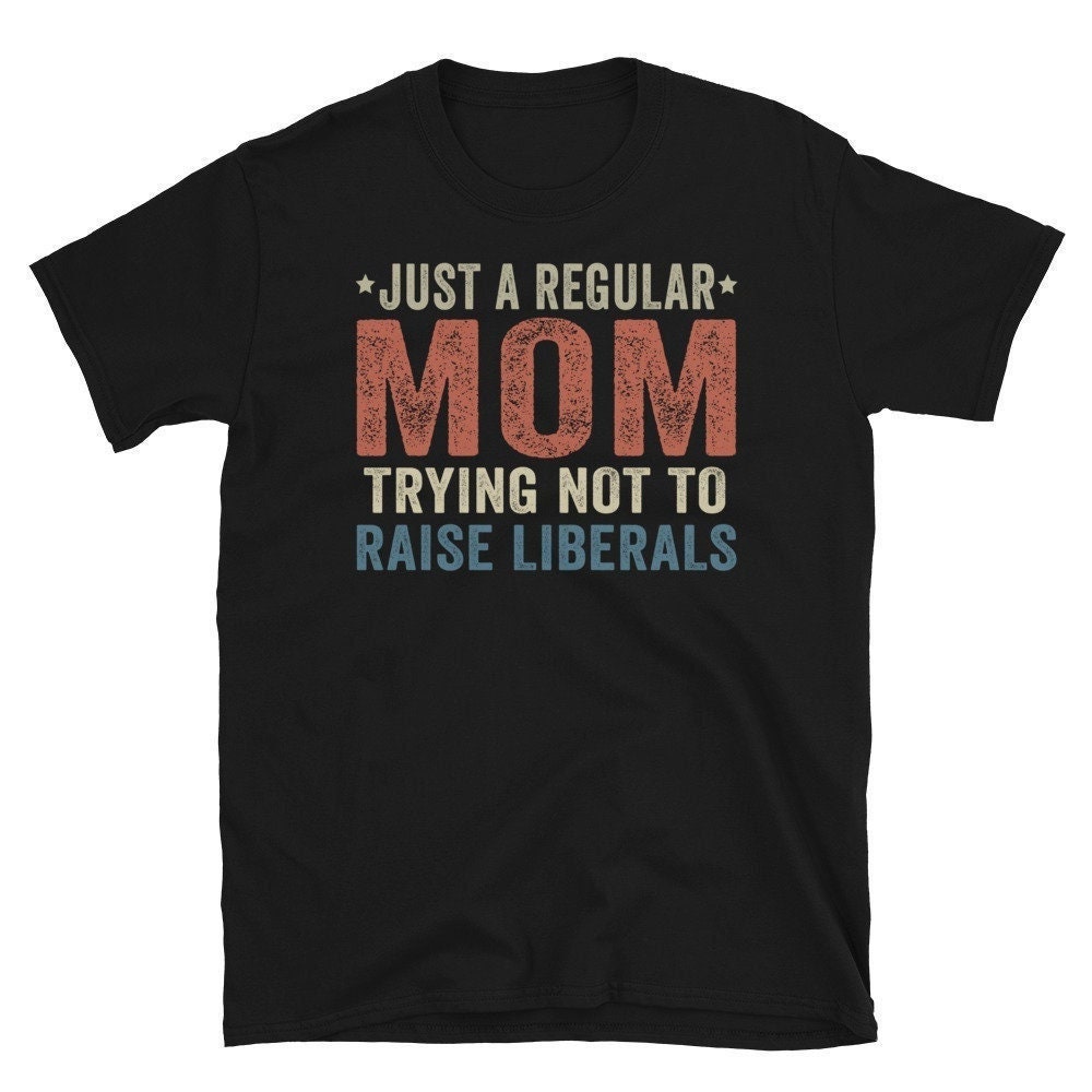 Just A Regular Mom Trying Not To Raises Hemd, 100% Republikaner Mama Shirt, Shirt von CreaTeeveCustom