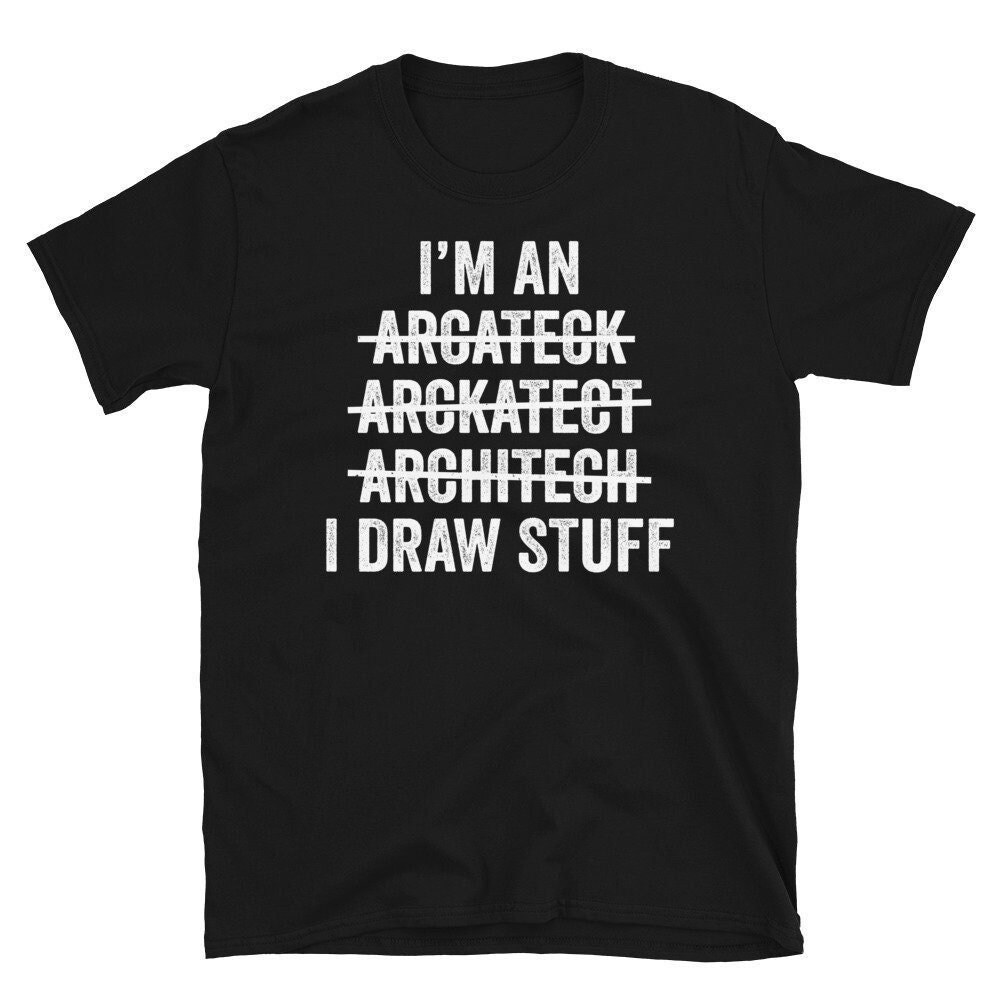 Lustiges Architekten Shirt, I'm An Architect I Draw Stuff, Architekt Tshirt, Student T-Shirt, Geschenk Für Architekten, Zukünftiger von CreaTeeveCustom