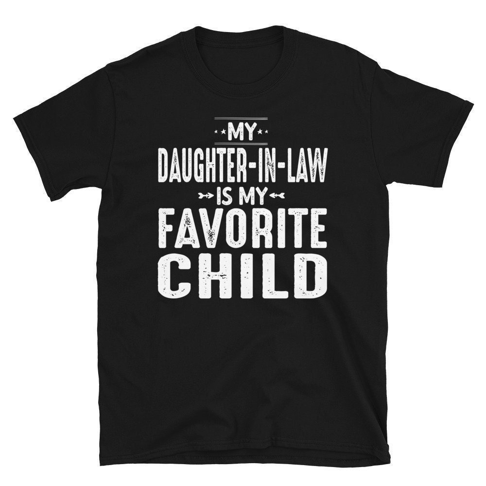 Meine Schwiegertochter Ist Mein Lieblingskind-T-Shirt, Schwiegervater-T-Shirt von CreaTeeveCustom