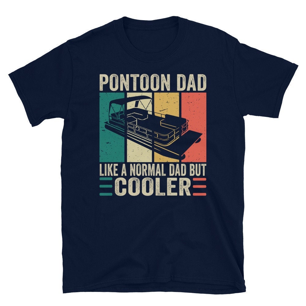 Pontoon Papa, Wie Ein Normaler Papa Aber Cooler, Shirt Für Männer, Booting Geschenk Boot Kapitän, Captain von CreaTeeveCustom