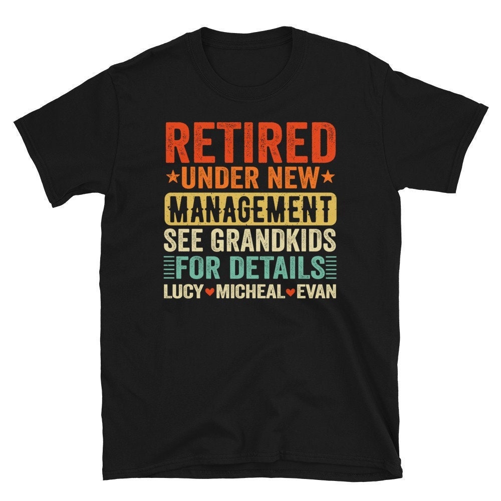 Ruhestand Unter Neuer Führung Siehe Grandkids Für Details, Tshirt, Namen Auf Shirts, Geschenk Oma, Von von CreaTeeveCustom