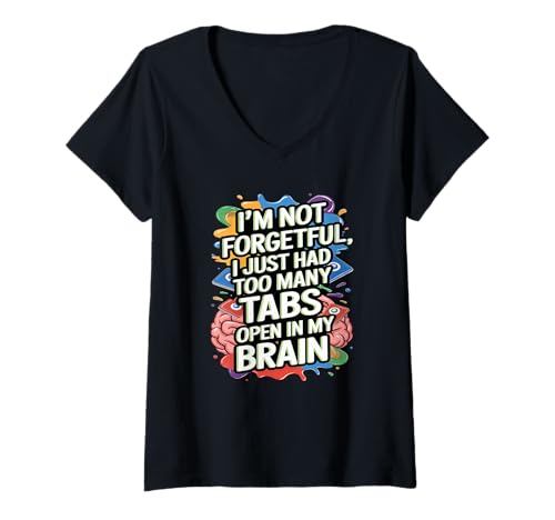Damen I'm Not Forgetful hatte einfach zu viele Tabs geöffnet T-Shirt mit V-Ausschnitt Damen I'm Not Forgetful hatte einfach zu viele Tabs geöffnet T-Shirt mit V-Ausschnitt von Creative Humorous Brain Tabs Quote