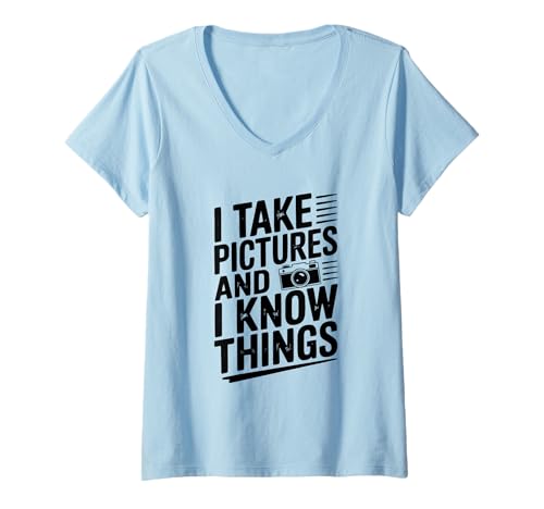 Damen Ich Mache Fotos und ich weiß Dinge Cooler Fotograf T-Shirt mit V-Ausschnitt Damen Ich Mache Fotos und ich weiß Dinge Cooler Fotograf T-Shirt mit V-Ausschnitt von Creative Imagery Apparel for Photography