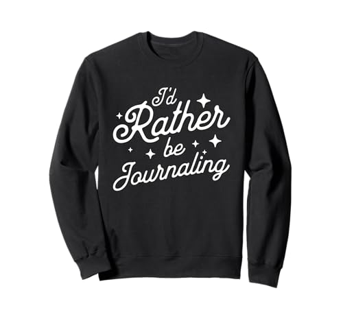 Ich würde lieber Tagebuch schreiben Süß Lustig Sweatshirt von Creative Writing Scrapbook Co.
