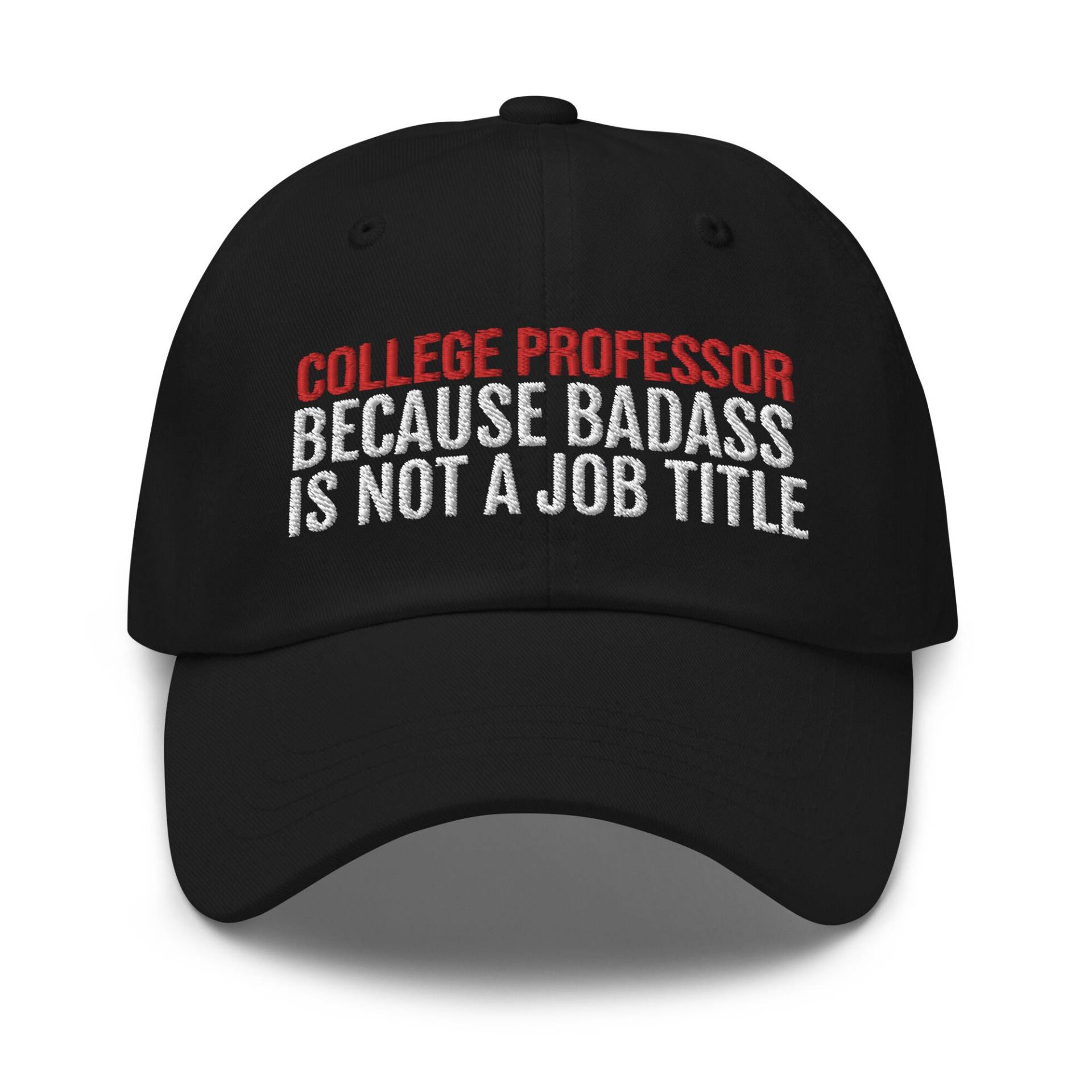 College Professor, Weil Badass Kein Job-Titel Ist, College-Professor-Geschenk, College-Lehrer, Professor-Geschenke, Bestickter Hut, Baseball von CreativeHats4You