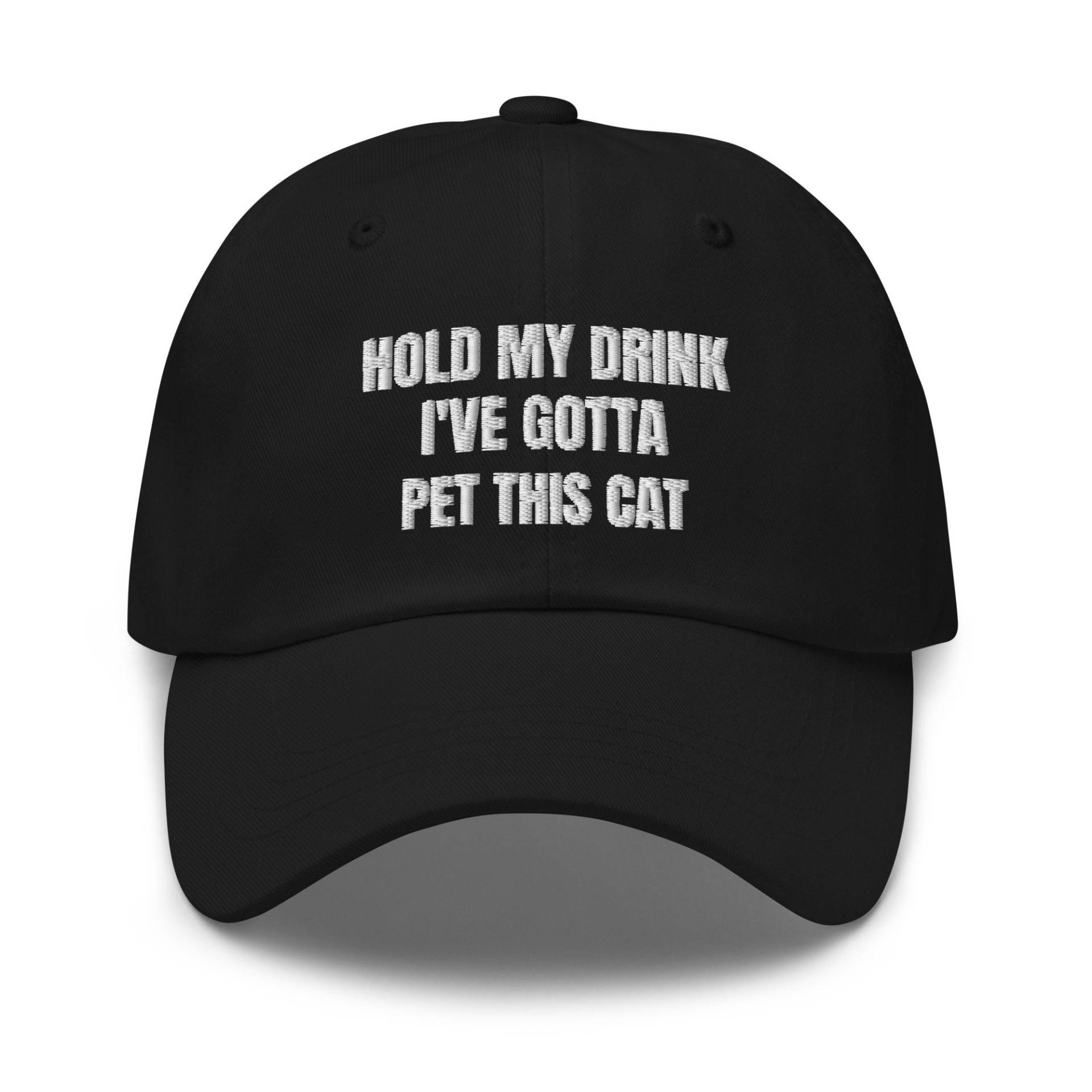 Hold My Drink I've Gotta Pet This Cat Hat, Katzenmama, Katzenpapa, Bestickter Hut, Baseballmütze, Bestickte Mütze, Papa Katze von CreativeHats4You