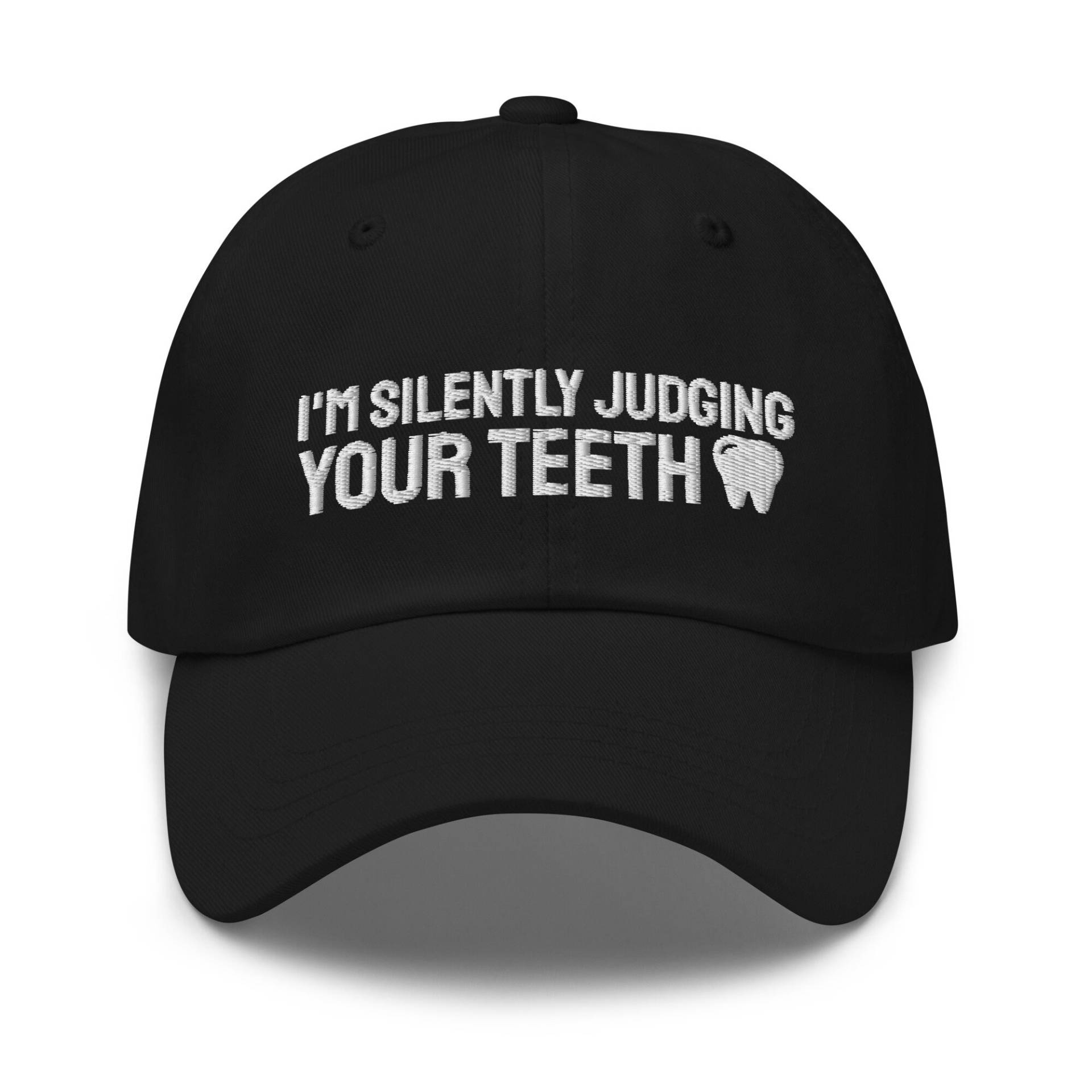 I'm Silently Judging Your Teeth Hut, Zahnarzt Geschenk, Zahnheilkunde, Zahnarzthelferin, Bestickte Mütze, Baseballmütze, Mütze von CreativeHats4You