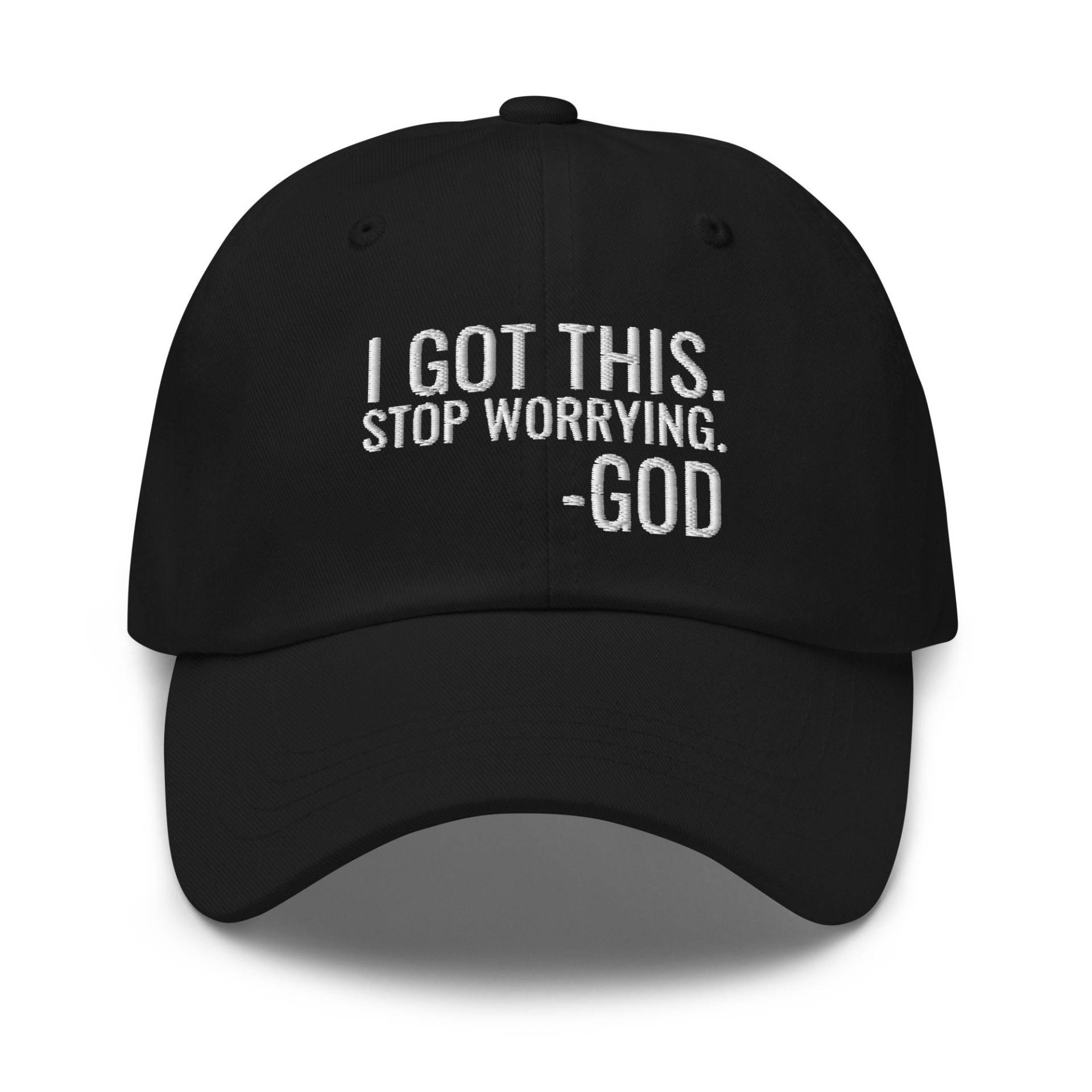 Ich Habe Diese, Hör Auf, Mir Sorgen Um Gott Zu Machen, Christliches Geschenk, Christlicher Hut, Christliche Zitate, Geschenk Für Christlichen von CreativeHats4You