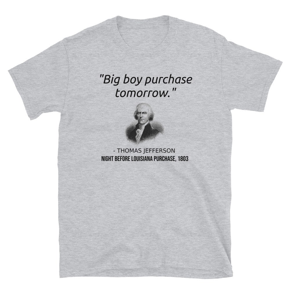 Lustiger Gründervater Thomas Jefferson Louisiana Kauf Usa Geschichte Buff T-Shirt Geschenk Geschichtslehrer, Geschichtsmajor, Schüler, Louisianer Lustiger Gründervater Thomas Jefferson Louisiana Kauf Usa Geschichte Buff T-Shirt Geschenk Geschichtslehrer, Geschichtsmajor, Schüler, Louisianer von CreekmanDesigns