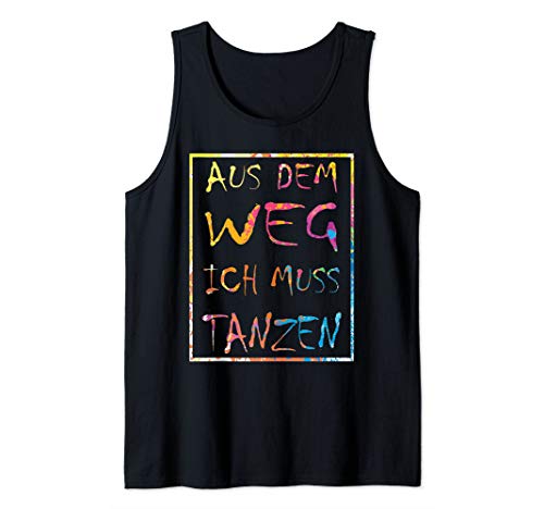 Aus dem Weg ich muss TANZEN - Männer Frauen JGA Party Tank Top Aus dem Weg ich muss TANZEN - Männer Frauen JGA Party Tank Top von Criban Fashion