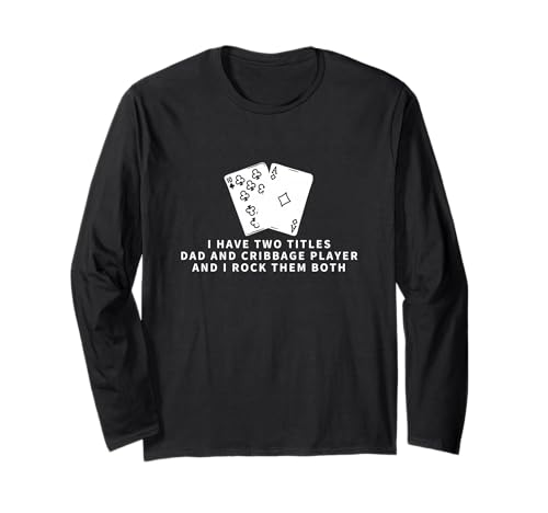 Cribbage Player and Dad Proud Men Lustiges Cribbage Langarmshirt Cribbage Player and Dad Proud Men Lustiges Cribbage Langarmshirt von Cribbage Gifts And Cribbage Boards Unique Designs