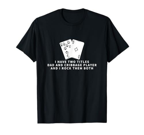 Cribbage Player and Dad Proud Men Lustiges Cribbage T-Shirt Cribbage Player and Dad Proud Men Lustiges Cribbage T-Shirt von Cribbage Gifts And Cribbage Boards Unique Designs
