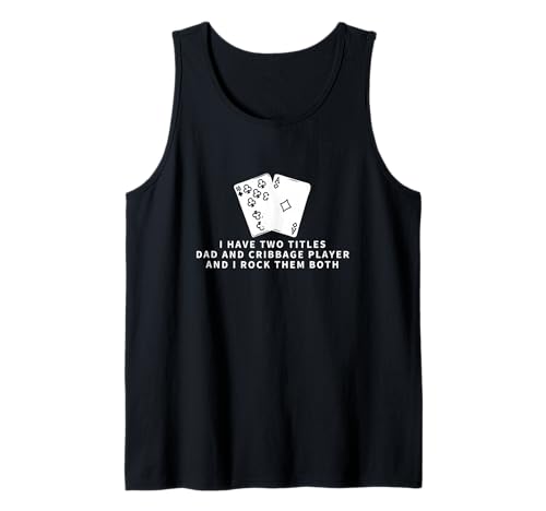 Cribbage Player and Dad Proud Men Lustiges Cribbage Tank Top von Cribbage Gifts And Cribbage Boards Unique Designs