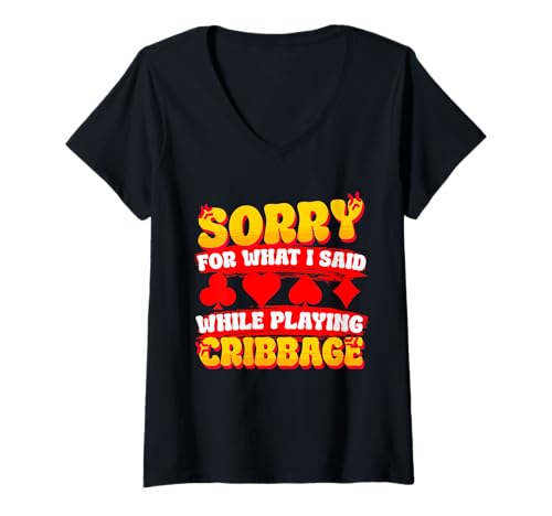 Damen Sorry for What I Said While Playing Cribbage T-Shirt mit V-Ausschnitt Damen Sorry for What I Said While Playing Cribbage T-Shirt mit V-Ausschnitt von Cribbage Karten-Brettspiel