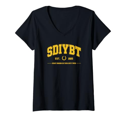 Damen SDIYBT Start Digging In Your Butt Twin Meme 2025 T-Shirt mit V-Ausschnitt Damen SDIYBT Start Digging In Your Butt Twin Meme 2025 T-Shirt mit V-Ausschnitt von Cringe Brainrot Viral Social Media Dank Meme