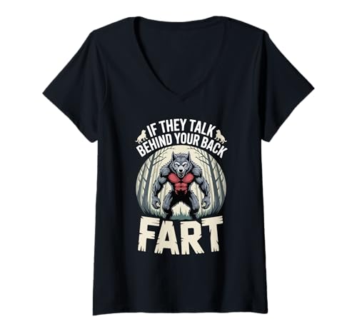 Damen If They Talk Behind Your Back Furz Alpha Wolf Adult Humor T-Shirt mit V-Ausschnitt von Cringe Humor Silly Joke Funny Meme Weird Wolf Pun