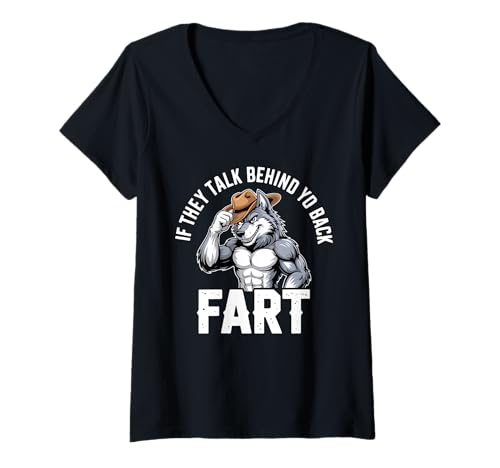 Damen If They Talk Behind Your Back Furz Alpha Wolf Meme T-Shirt mit V-Ausschnitt von Cringe Humor Silly Joke Funny Meme Weird Wolf Pun