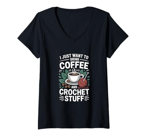 Damen Drink Coffee and Crochet Stuff T-Shirt mit V-Ausschnitt Damen Drink Coffee and Crochet Stuff T-Shirt mit V-Ausschnitt von Crochet And Caffeine Humor Yarn Craft