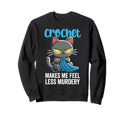 Beim Häkeln fühle ich Mich weniger Mörderische Katze häkeln für Frauen Sweatshirt Beim Häkeln fühle ich Mich weniger Mörderische Katze häkeln für Frauen Sweatshirt von Crochet makes me feel less Murdery funny