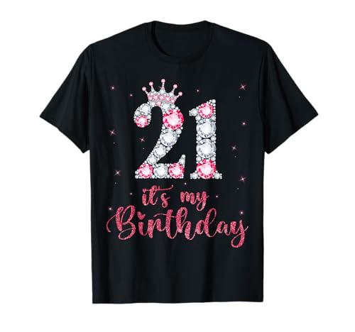 21 Es ist mein Geburtstag 21 Jahre alt 21. Geburtstag Mädchen Dame T-Shirt 21 Es ist mein Geburtstag 21 Jahre alt 21. Geburtstag Mädchen Dame T-Shirt von Crown 21st Birthday Girl 21 Years Old Birthday Tee
