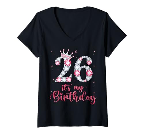 Damen 26 Es ist mein Geburtstag 26 Jahre alt, 26. Geburtstag, Mädchen, Dame T-Shirt mit V-Ausschnitt von Crown 26th Birthday Girl 26 Years Old Birthday Tee