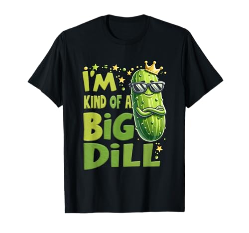 Crown Pickle Lover I'm Kind of BigDill Snack Gurke T-Shirt Crown Pickle Lover I'm Kind of BigDill Snack Gurke T-Shirt von Crown Pickle Lover I'm Kind Of BigDill Snack