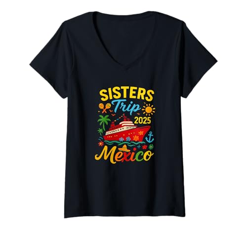 Damen Schwesternreise Mexiko 2025 Kreuzfahrturlaub für Mädchen T-Shirt mit V-Ausschnitt von Cruise Ship Accessories