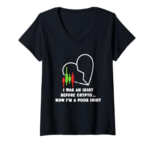 Damen I Was an Idiot Before Crypto - Now I'm a Poor Idiot T-Shirt mit V-Ausschnitt von Crypto Trading Funny Designs