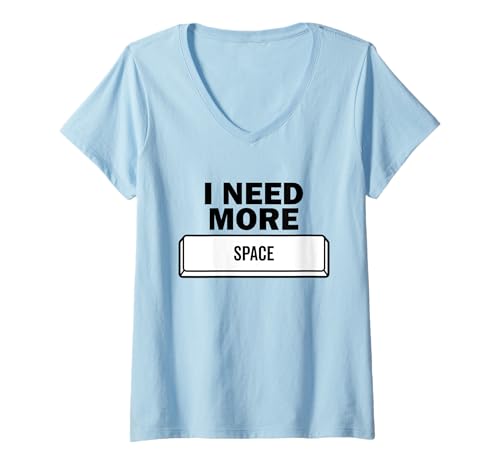 Damen I Need More Space Bar Lustige PC Computer Space Key Coding T-Shirt mit V-Ausschnitt von Ctrl Alt Humor