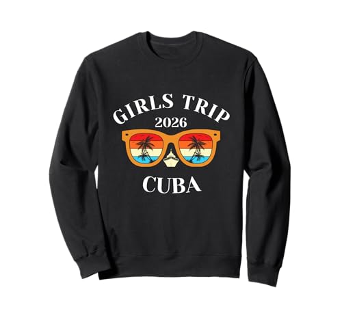 Girls Trip 2026 Kuba Cruise Vacation Travel Sweatshirt Girls Trip 2026 Kuba Cruise Vacation Travel Sweatshirt von Cuba Spring Break Attire T-Shirts