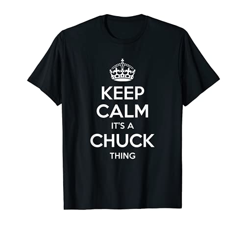 Chuck Geschenk Name Keep Calm Lustig Personalisiert Witz Männer T-Shirt Chuck Geschenk Name Keep Calm Lustig Personalisiert Witz Männer T-Shirt von Custom For Him Birthday Son Dad Father Christmas