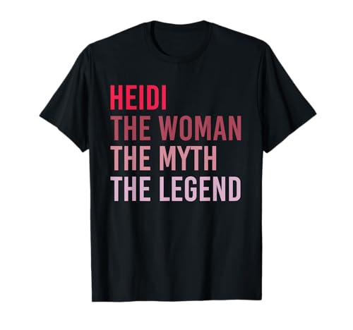 HEIDI The Woman Myth Legend Personalisierter Name Geburtstagsgeschenk T-Shirt von Custom Funny Christmas Girl Mother Women Mom Ideas