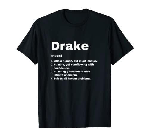 Herren Drake Custom Name Definition Lustige Geburtstagsidee T-Shirt Herren Drake Custom Name Definition Lustige Geburtstagsidee T-Shirt von Custom Men Name Drake Meaning Definition